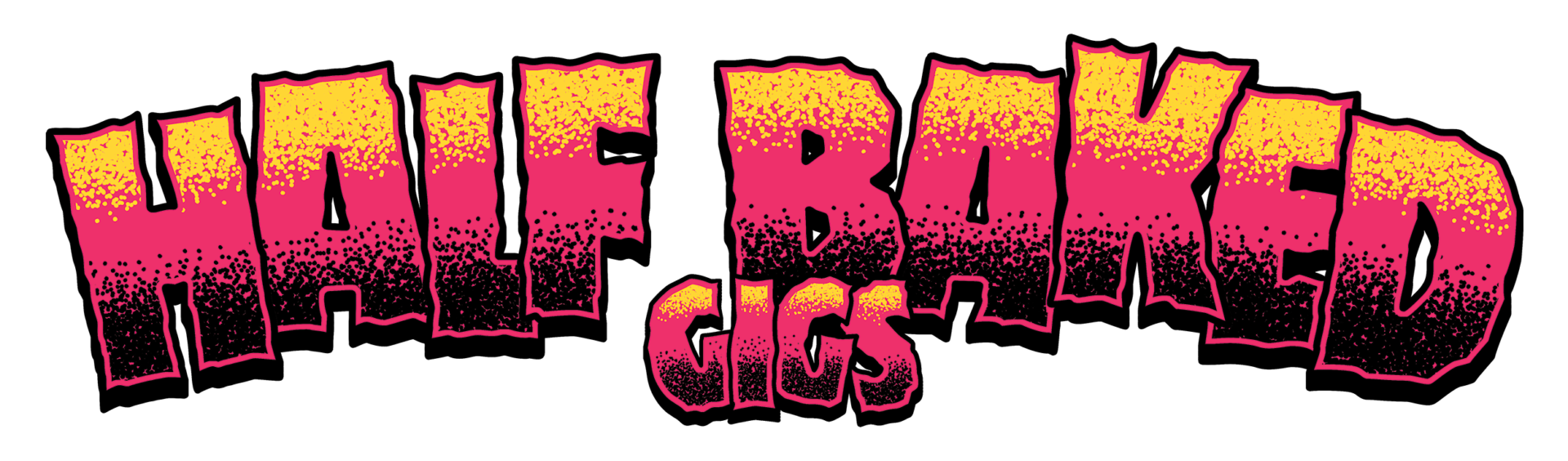 Half Baked Gigs